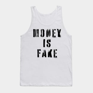 Money Is Fake Tank Top